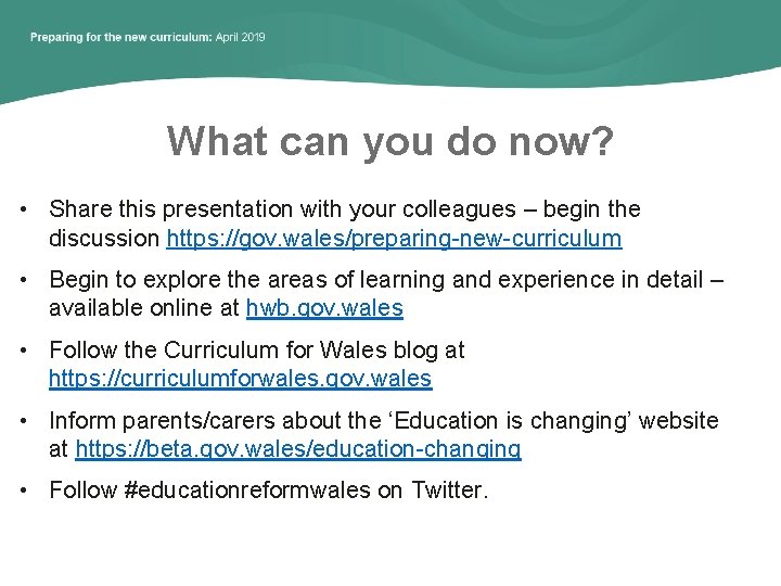 What can you do now? • Share this presentation with your colleagues – begin