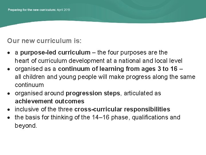 Our new curriculum is: a purpose-led curriculum – the four purposes are the heart