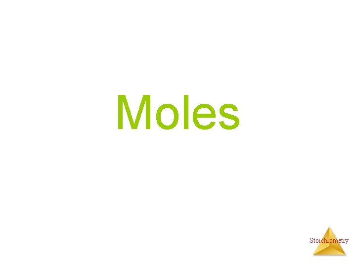Moles Stoichiometry 