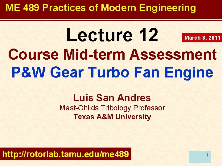 ME 489 Practices of Modern Engineering Lecture 12 March 8, 2011 Course Mid-term Assessment