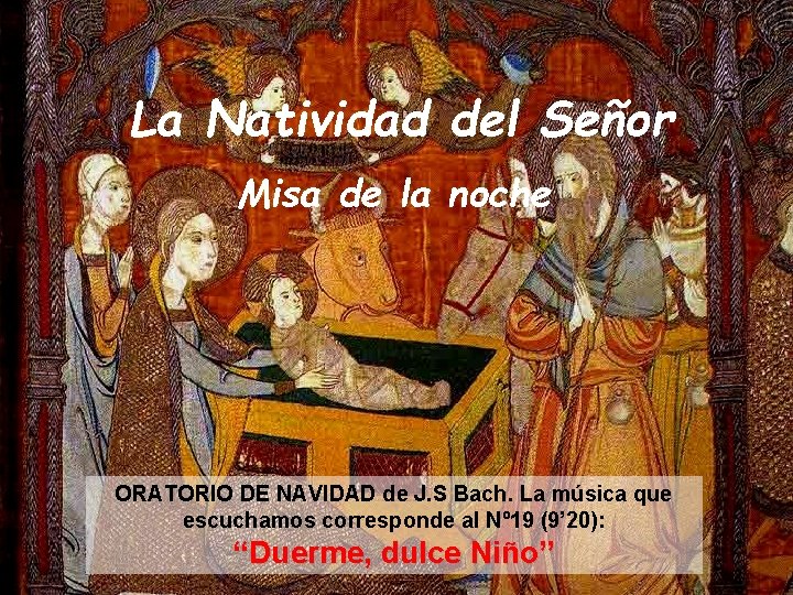 La Natividad del Señor Misa de la noche ORATORIO DE NAVIDAD de J. S
