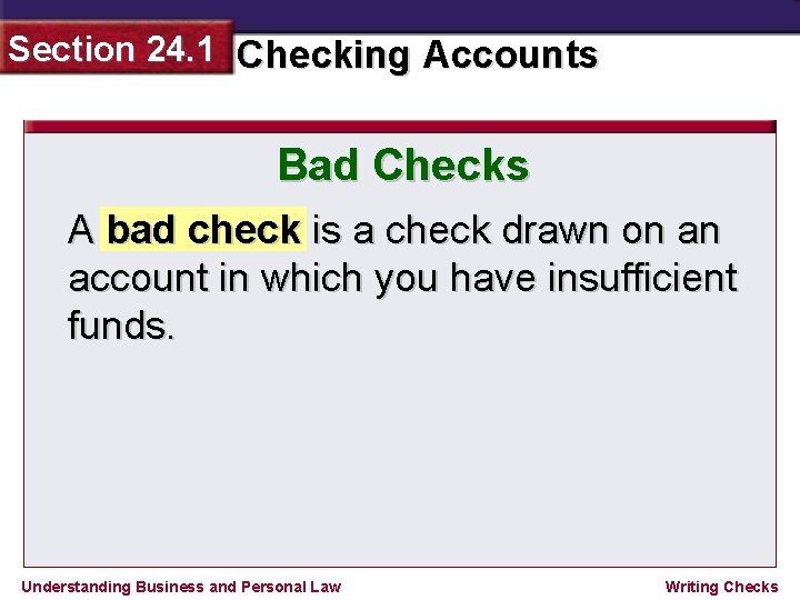 Section 24. 1 Checking Accounts Bad Checks A bad check is a check drawn