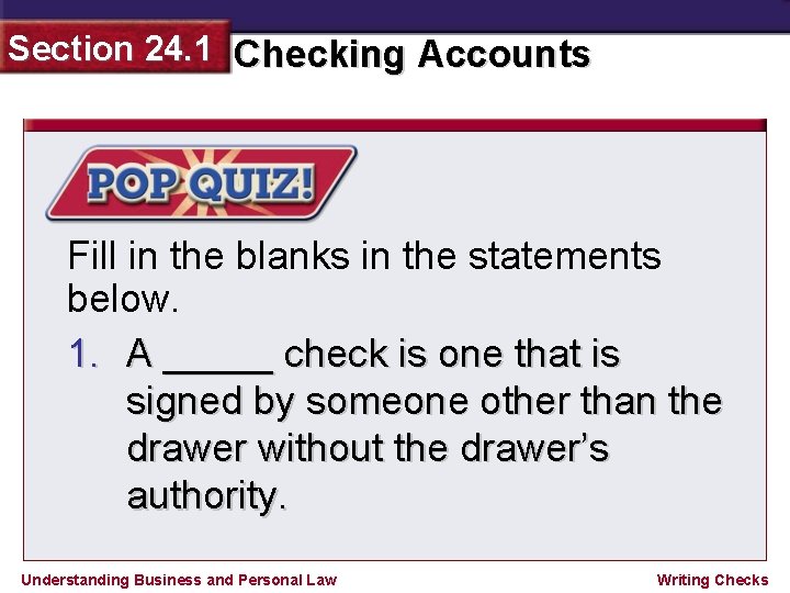 Section 24. 1 Checking Accounts Fill in the blanks in the statements below. 1.