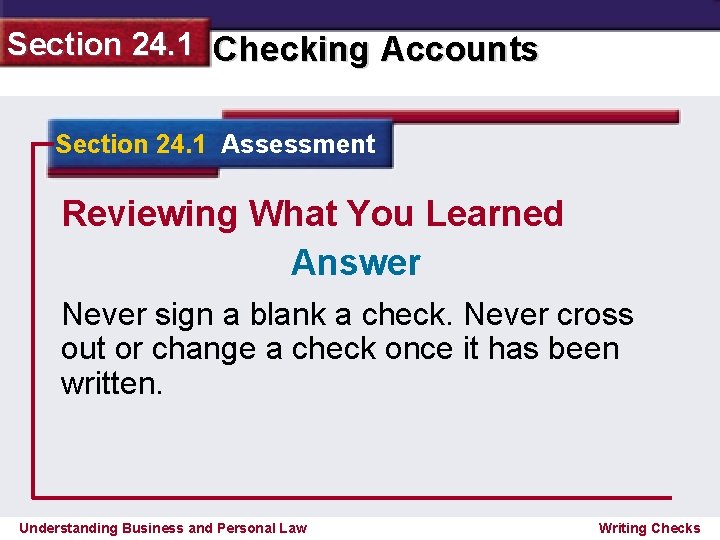 Section 24. 1 Checking Accounts Section 24. 1 Assessment Reviewing What You Learned Answer