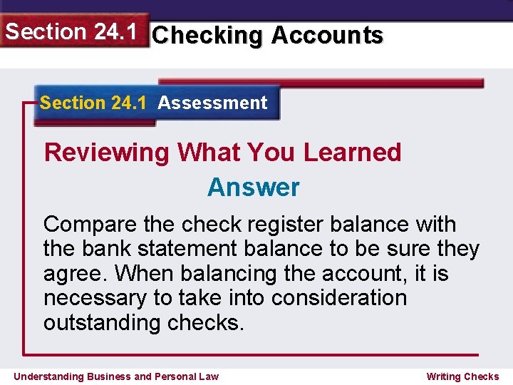 Section 24. 1 Checking Accounts Section 24. 1 Assessment Reviewing What You Learned Answer