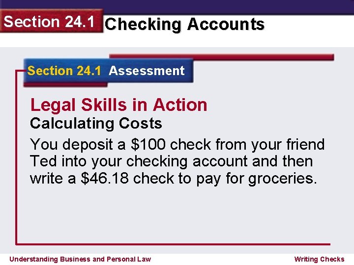 Section 24. 1 Checking Accounts Section 24. 1 Assessment Legal Skills in Action Calculating