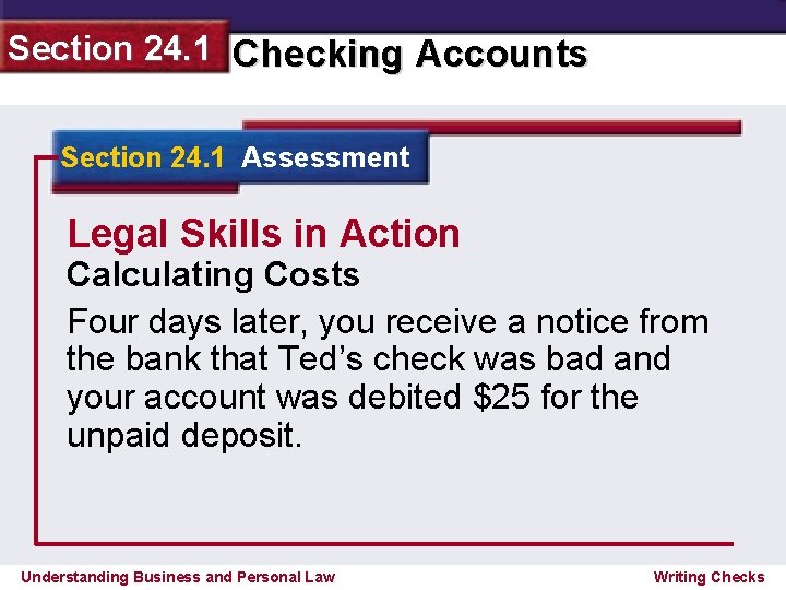 Section 24. 1 Checking Accounts Section 24. 1 Assessment Legal Skills in Action Calculating