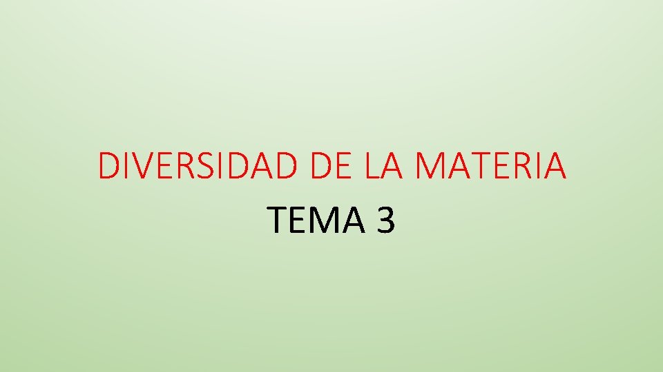 DIVERSIDAD DE LA MATERIA TEMA 3 