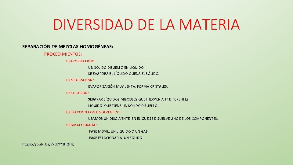 DIVERSIDAD DE LA MATERIA SEPARACIÓN DE MEZCLAS HOMOGÉNEAS: PROCEDIMIENTOS: EVAPORIZACIÓN: UN SÓLIDO DISUELTO EN