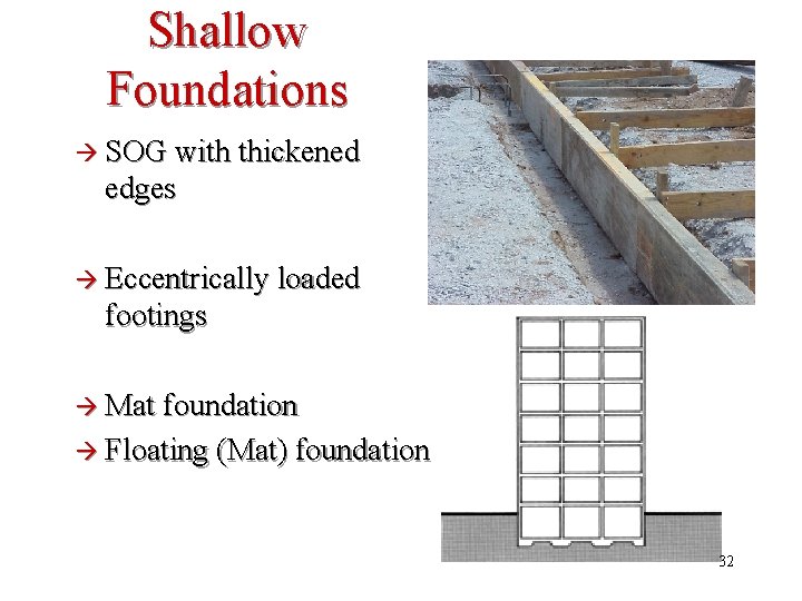 Shallow Foundations à SOG with thickened edges à Eccentrically loaded footings à Mat foundation