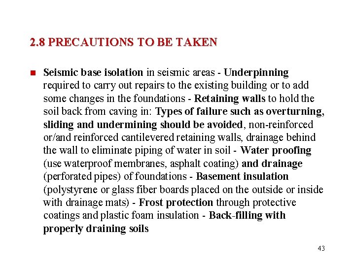 2. 8 PRECAUTIONS TO BE TAKEN n Seismic base isolation in seismic areas -