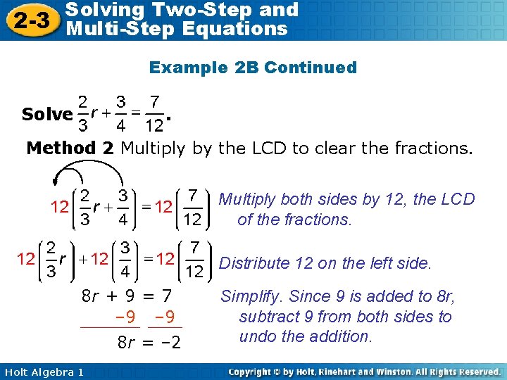 Solving Two-Step and 2 -3 Multi-Step Equations Example 2 B Continued Solve . Method