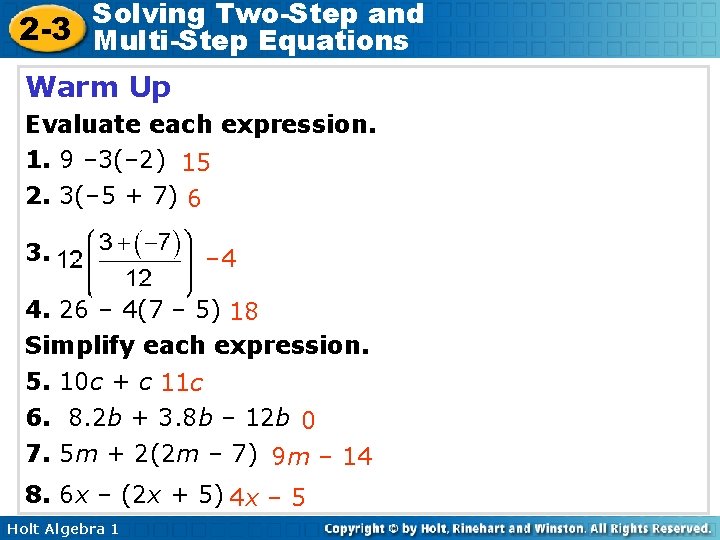 Solving Two-Step and 2 -3 Multi-Step Equations Warm Up Evaluate each expression. 1. 9