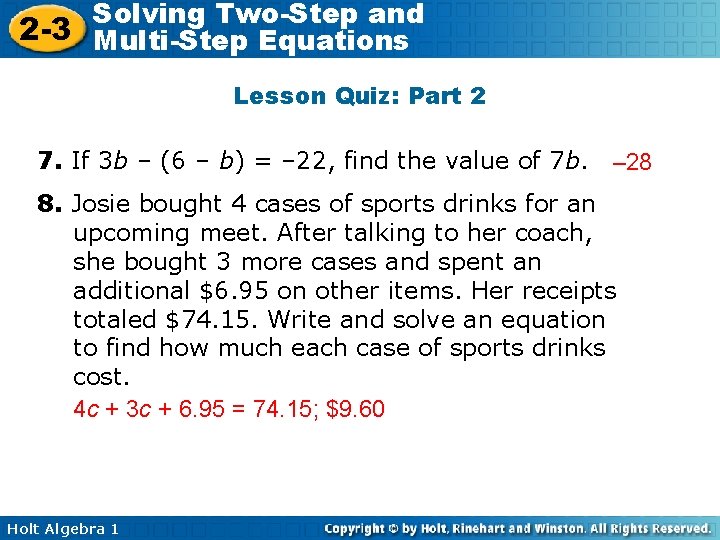 Solving Two-Step and 2 -3 Multi-Step Equations Lesson Quiz: Part 2 7. If 3
