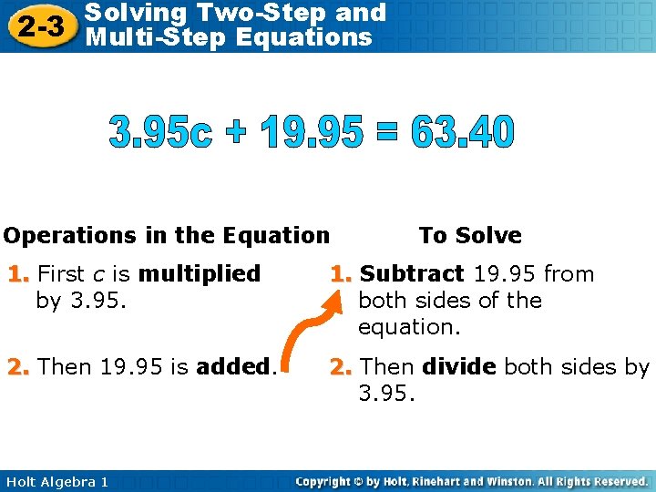 Solving Two-Step and 2 -3 Multi-Step Equations Operations in the Equation To Solve 1.