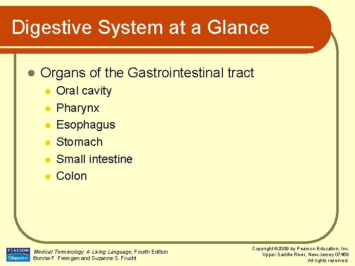 Digestive System at a Glance l Organs of the Gastrointestinal tract l l l