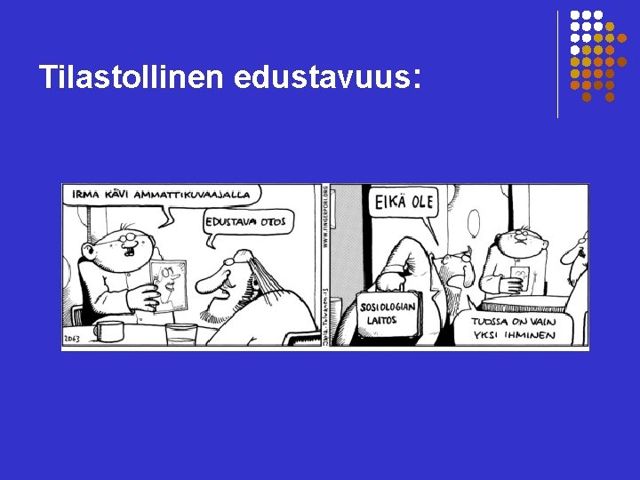 Tilastollinen edustavuus: 