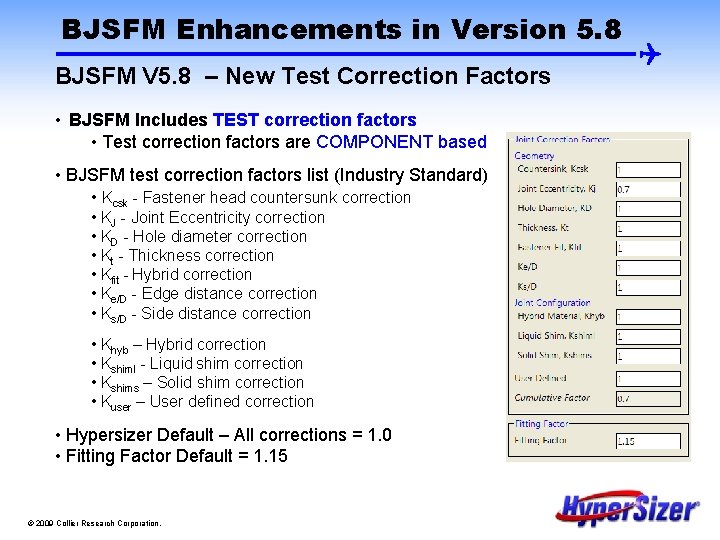 BJSFM Enhancements in Version 5. 8 BJSFM V 5. 8 – New Test Correction