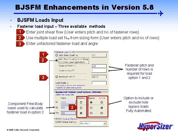 BJSFM Enhancements in Version 5. 8 • BJSFM Loads Input • Fastener load input