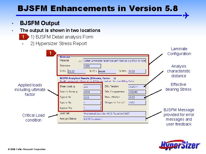 BJSFM Enhancements in Version 5. 8 • BJSFM Output • The output is shown