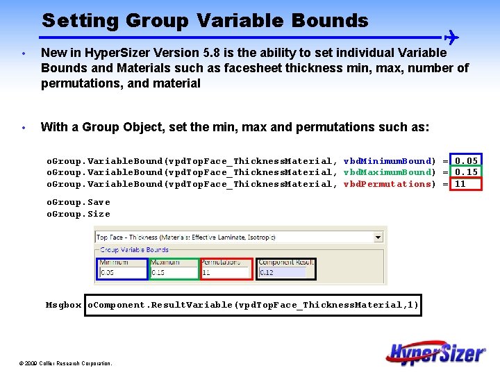 Setting Group Variable Bounds • New in Hyper. Sizer Version 5. 8 is the