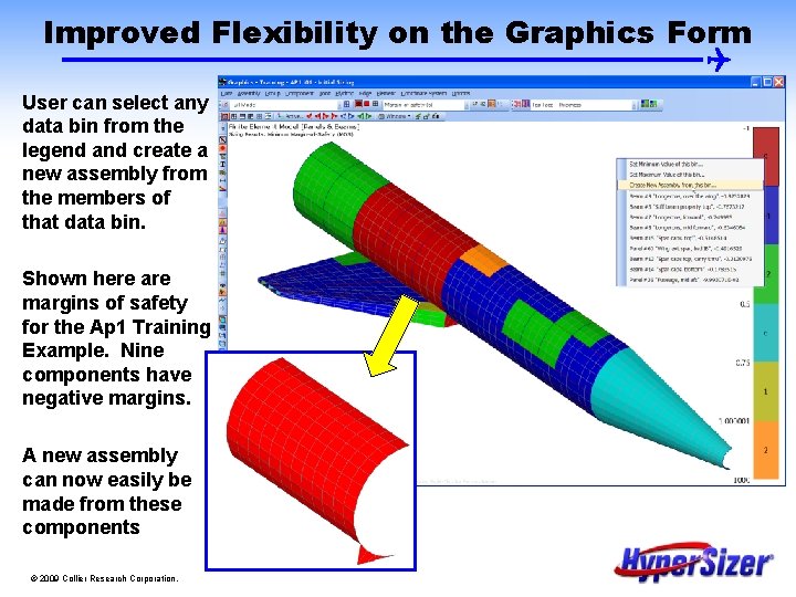 Improved Flexibility on the Graphics Form User can select any data bin from the