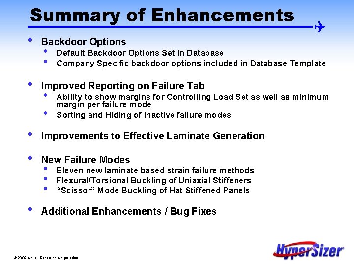 Summary of Enhancements • Backdoor Options • Improved Reporting on Failure Tab • Improvements