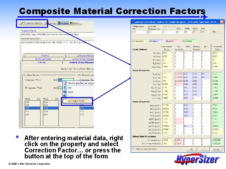 Composite Material Correction Factors • After entering material data, right click on the property
