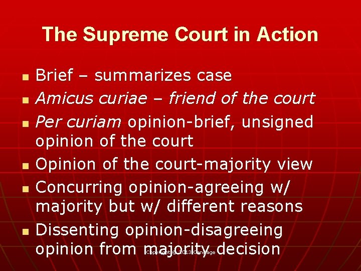 The Supreme Court in Action n n n Brief – summarizes case Amicus curiae