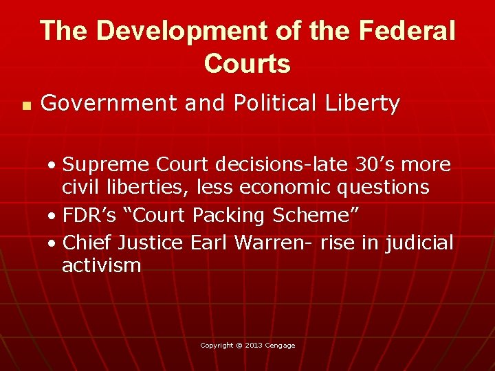 The Development of the Federal Courts n Government and Political Liberty • Supreme Court
