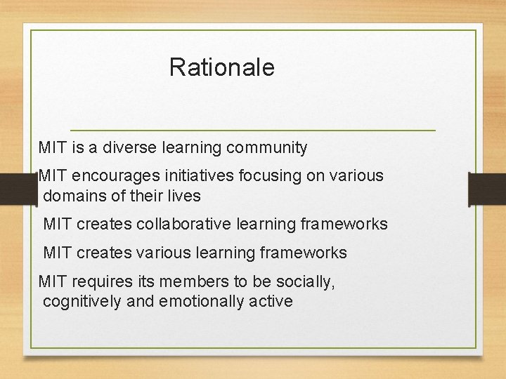 Rationale MIT is a diverse learning community MIT encourages initiatives focusing on various domains
