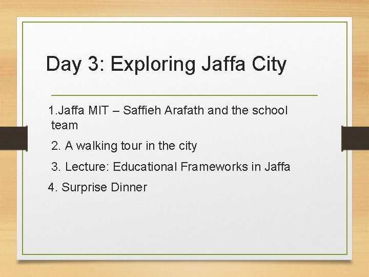Day 3: Exploring Jaffa City 1. Jaffa MIT – Saffieh Arafath and the school