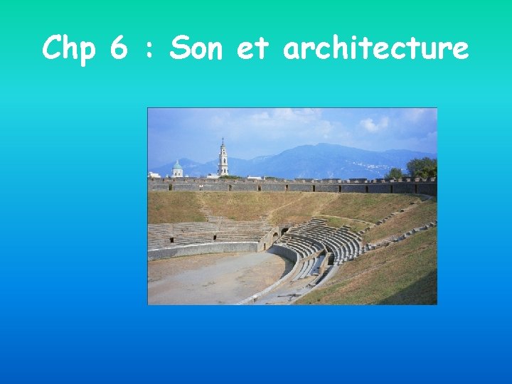 Chp 6 : Son et architecture 