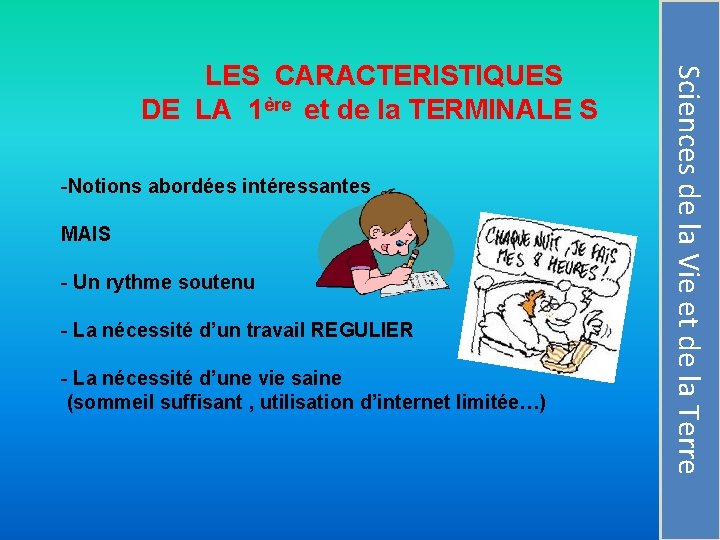 -Notions abordées intéressantes MAIS - Un rythme soutenu - La nécessité d’un travail REGULIER