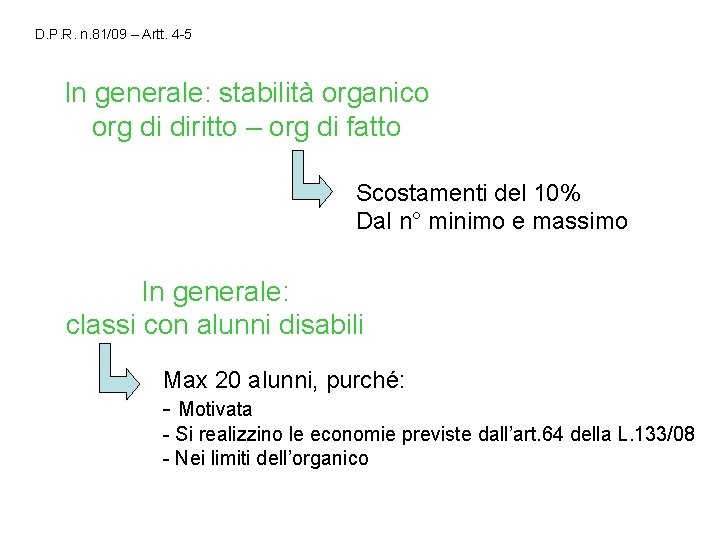 D. P. R. n. 81/09 – Artt. 4 -5 In generale: stabilità organico org