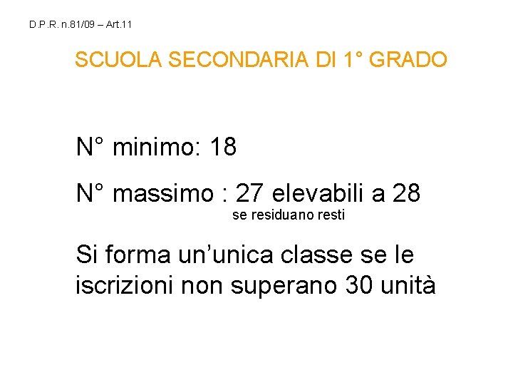 D. P. R. n. 81/09 – Art. 11 SCUOLA SECONDARIA DI 1° GRADO N°