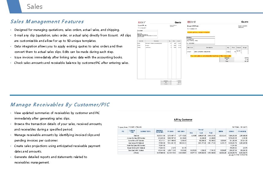 Sales Management Features • Designed for managing quotations, sales orders, actual sales, and shipping.