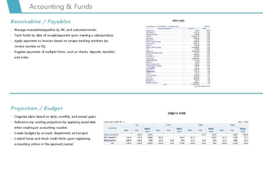 Accounting & Funds Receivables / Payables • Manage receivables/payables by PIC and customer/vendor. •