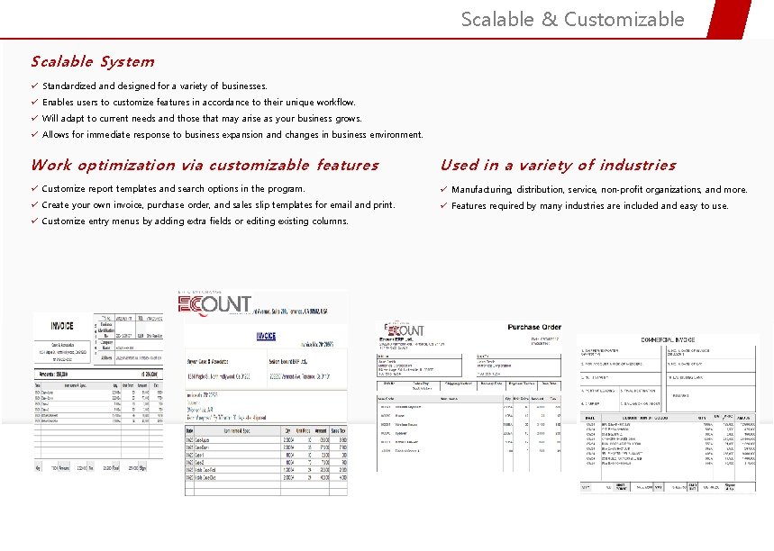 Scalable & Customizable Scalable System ü Standardized and designed for a variety of businesses.