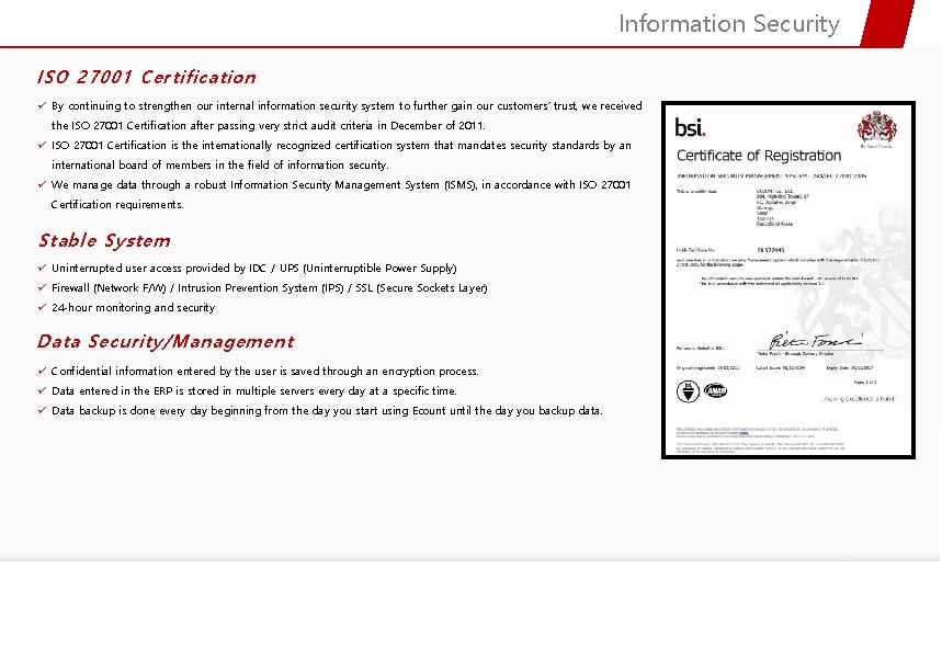 Information Security ISO 27001 Certification ü By continuing to strengthen our internal information security