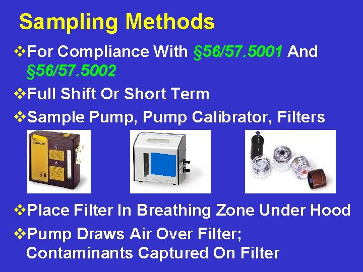 Sampling Methods v. For Compliance With § 56/57. 5001 And § 56/57. 5002 v.