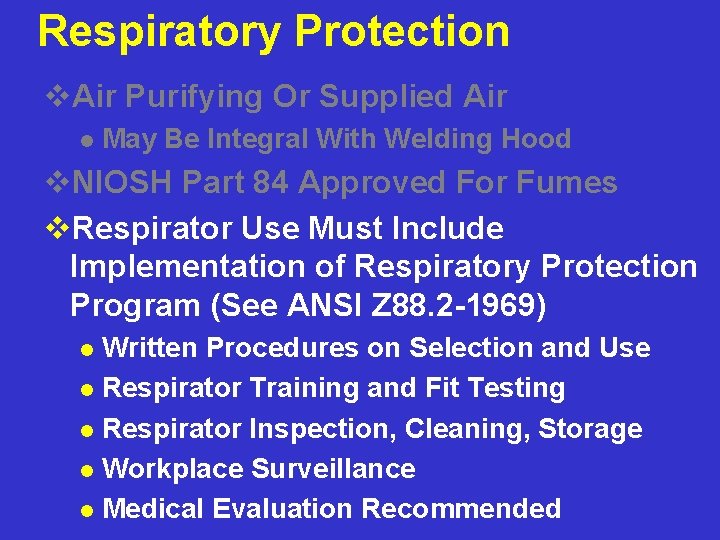 Respiratory Protection v. Air Purifying Or Supplied Air l May Be Integral With Welding