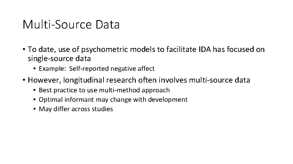 Multi-Source Data • To date, use of psychometric models to facilitate IDA has focused Multi-Source Data • To date, use of psychometric models to facilitate IDA has focused