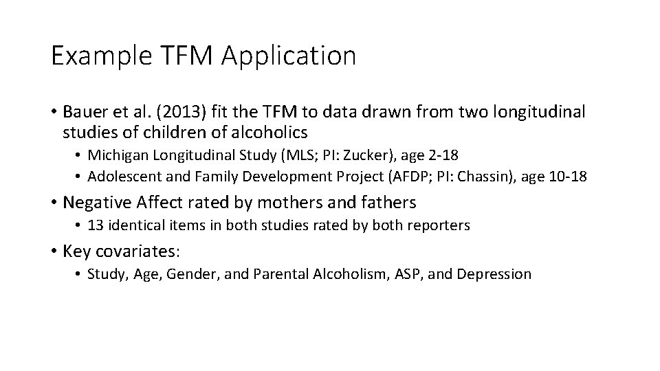 Example TFM Application • Bauer et al. (2013) fit the TFM to data drawn Example TFM Application • Bauer et al. (2013) fit the TFM to data drawn