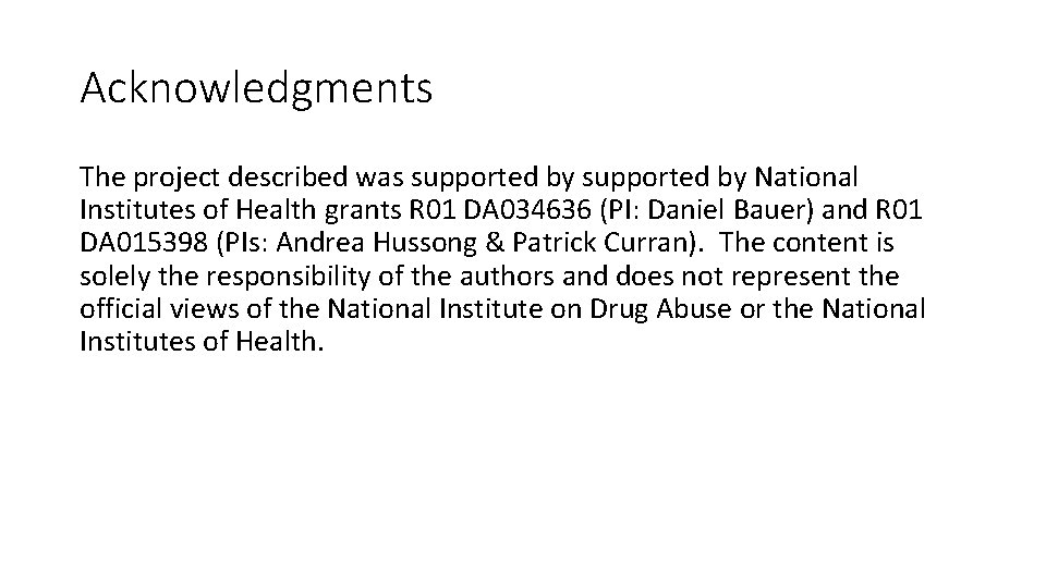 Acknowledgments The project described was supported by National Institutes of Health grants R 01 Acknowledgments The project described was supported by National Institutes of Health grants R 01