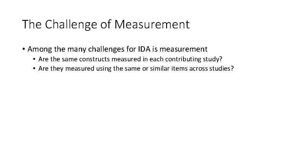 The Challenge of Measurement • Among the many challenges for IDA is measurement • The Challenge of Measurement • Among the many challenges for IDA is measurement •