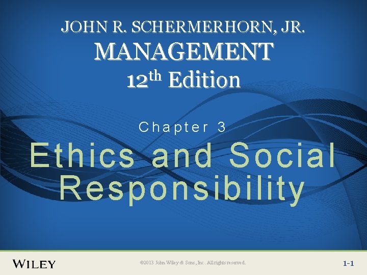 Place Slide Title Text Here JOHN R. SCHERMERHORN, JR. MANAGEMENT 12 th Edition Chapter