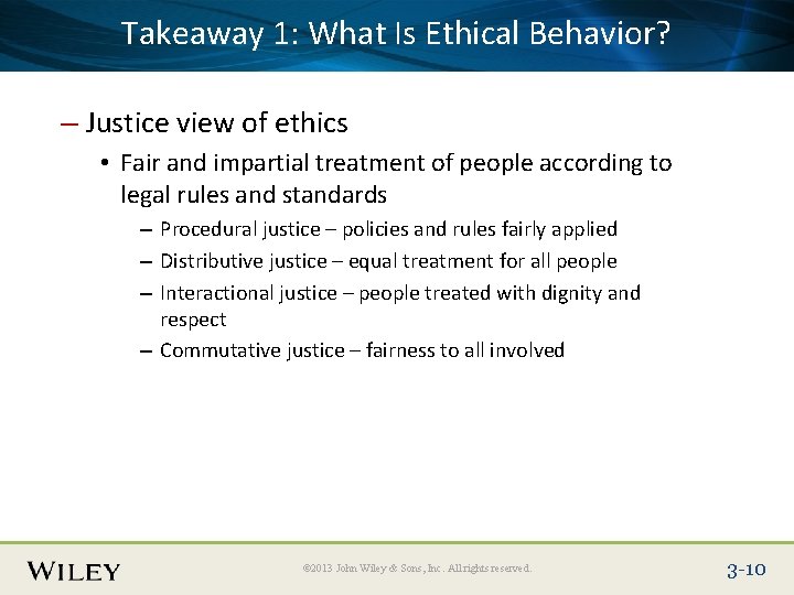 Takeaway What Is Ethical Behavior? Place Slide Title 1: Text Here – Justice view