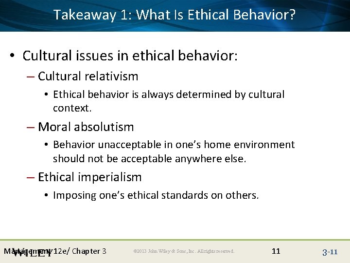 Takeaway What Is Ethical Behavior? Place Slide Title 1: Text Here • Cultural issues