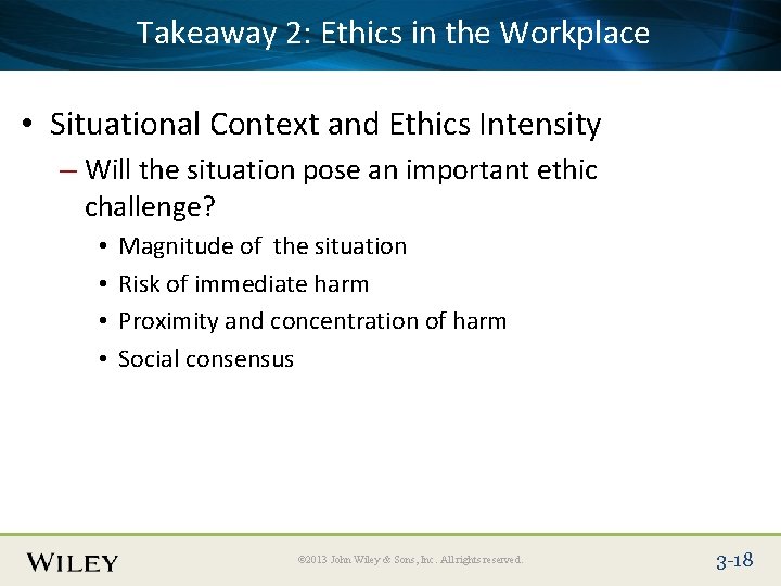 Takeaway 2: Ethics in the Workplace Place Slide Title Text Here • Situational Context